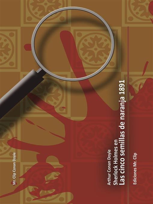 Title details for Las cinco semillas de naranja 1891 by Arthur Conan Doyle - Available